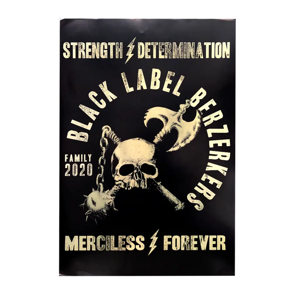 Black Label Berzerkers VIP Poster featuring skull design and strength slogans