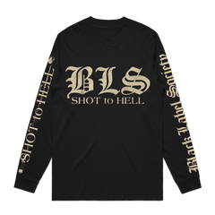 Black hell colors longsleeve with gold BLS SHOT TO HELL text and sleeve lettering