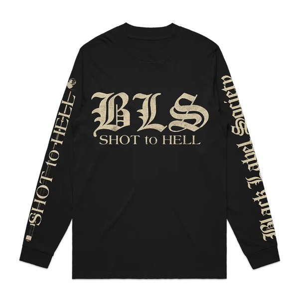 Black hell colors longsleeve with gold BLS SHOT TO HELL text and sleeve lettering