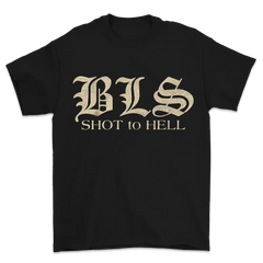 Black Shot To Hell Colors Tee with gold Gothic lettering design on the front